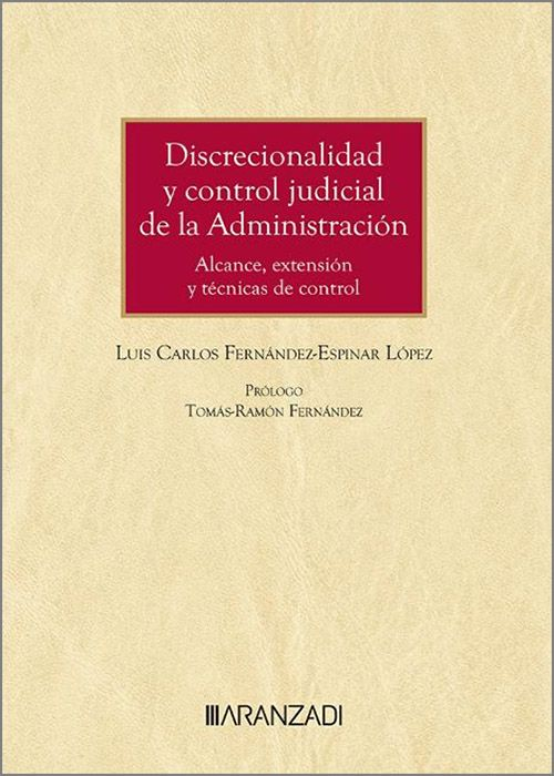 DISCRECIONALIDAD Y PLENO CONTROL JUDICIAL DE TODAS LAS ACTUACIONES ADMINISTRATIVAS