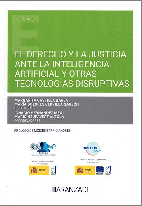 EL DERECHO Y LA JUSTICIA ANTE LA INTELIGENCIA ARTIFICIAL Y OTRAS TECNOLOGÍAS DISRUPTIVAS
