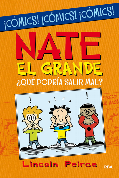 NATE EL GRANDE (cómic): ¿QUÉ PODRÍA SALIR MAL?
