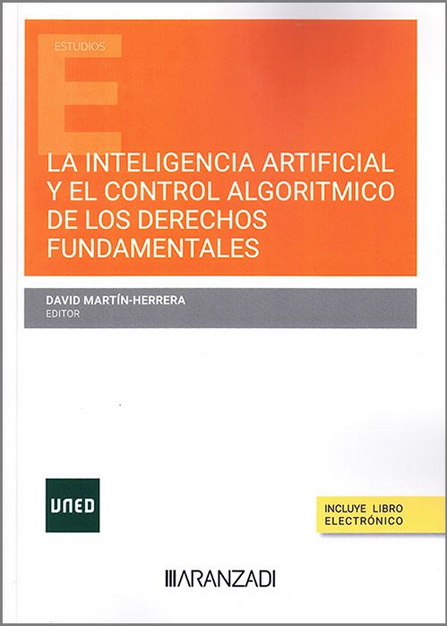 LA INTELIGENCIA ARTIFICIAL Y EL CONTROL ALGORÍTMICO DE LOS DERECHOS FUNDAMENTALES