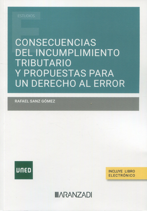 CONSECUENCIAS DEL INCUMPLIMIENTO TRIBUTARIO Y PROPUESTAS PARA UN DERECHO AL ERROR