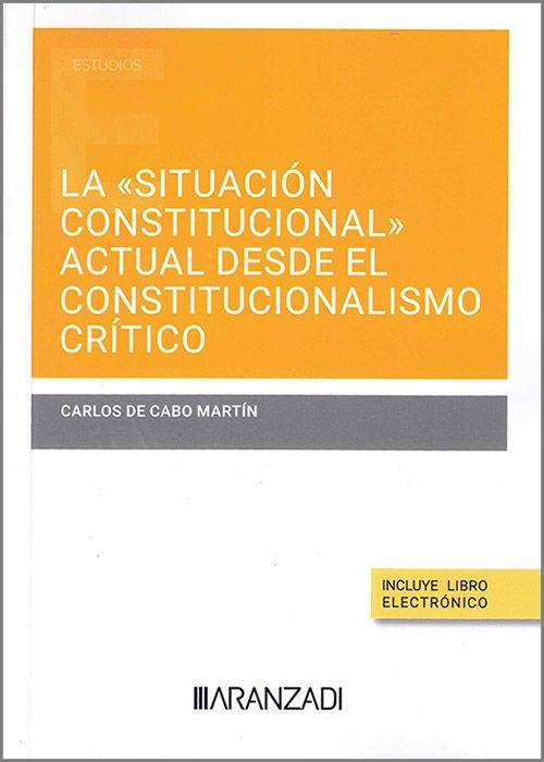 LA "SITUCIACIÓN CONSTITUCIONAL" ACTUAL DESDE EL CONSTITUCIONALISMO CRÍTICO