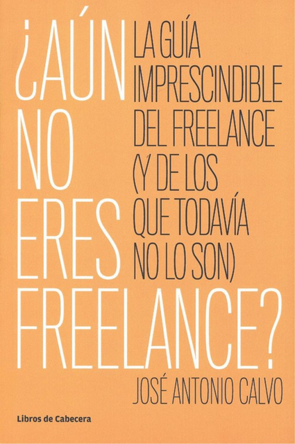 ¿AÚN NO ERES FREELANCE?