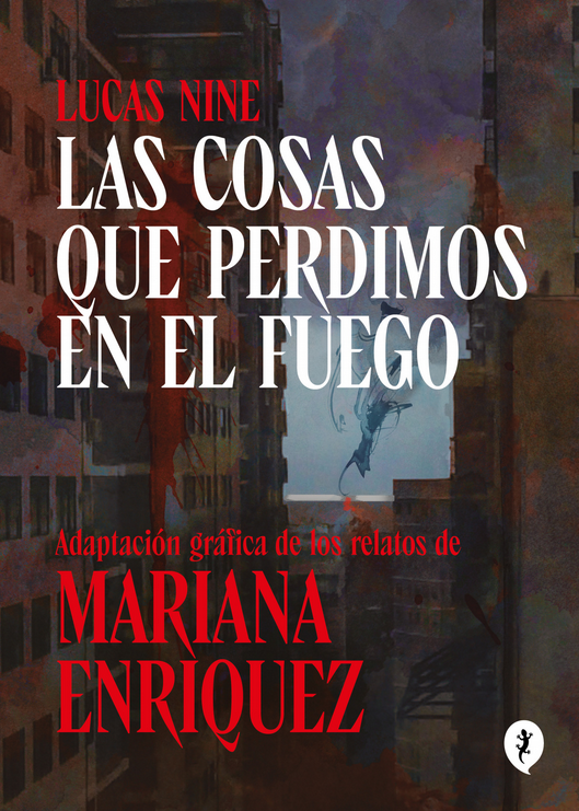 LAS COSAS QUE PERDIMOS EN EL FUEGO de Mariana Enríquez