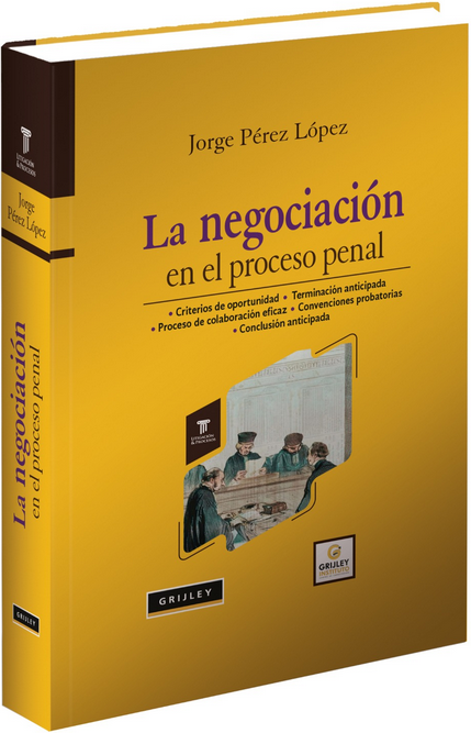 LA NEGOCIACIÓN EN EL PROCESO PENAL