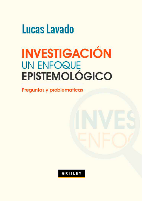 INVESTIGACIÓN: Un enfoque epistemológico
