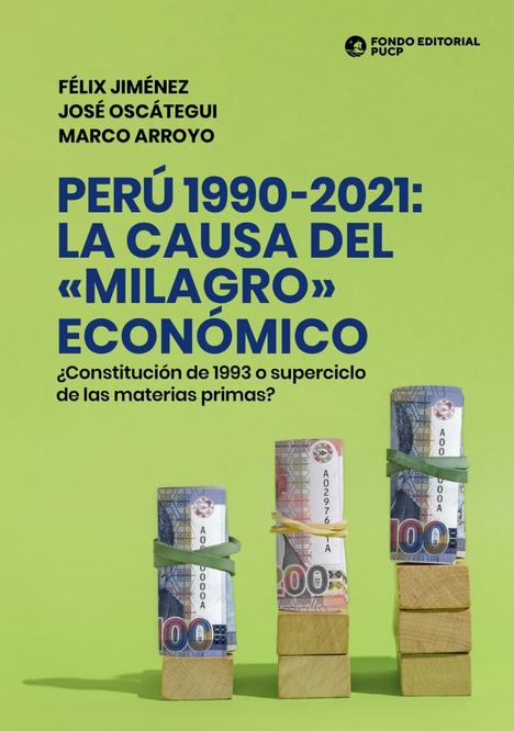 PERÚ 1990-2021: LA CAUSA DEL "MILAGRO" ECONÓMICO