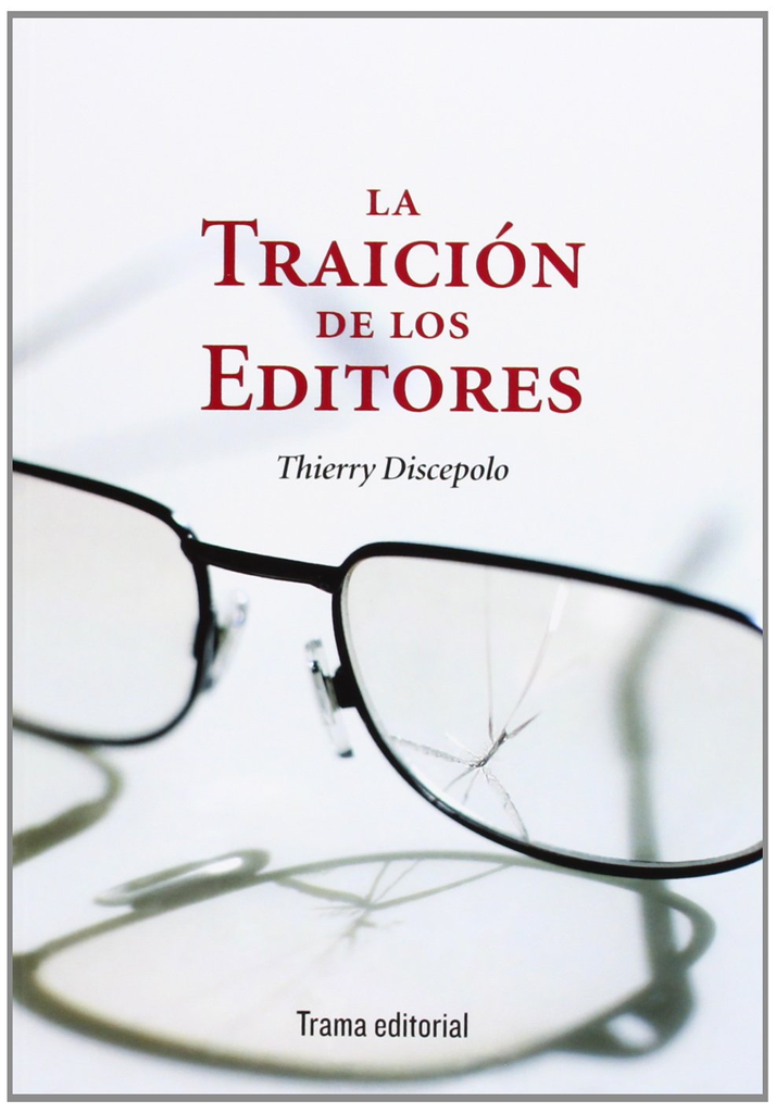 LA TRAICIÓN DE LOS EDITORES