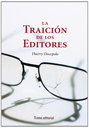 LA TRAICIÓN DE LOS EDITORES