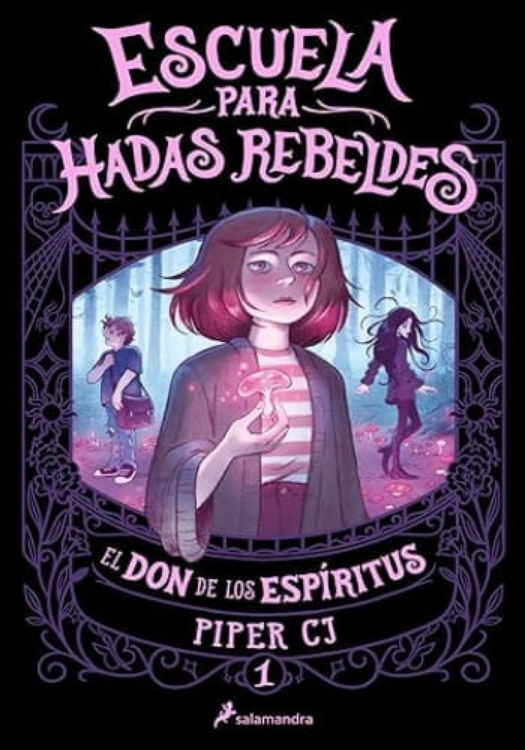 ESCUELA PARA HADAS REBELDES 01: EL DON DE LOS ESPÍRITUS