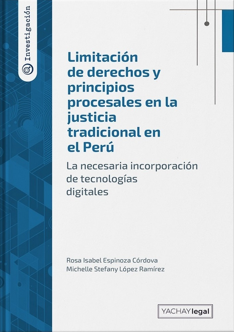 LIMITACIÓN DE DERECHOS Y PRINCIPIOS PROCESALES EN LA JUSTICIA TRADICIONAL EN EL PERÚ
