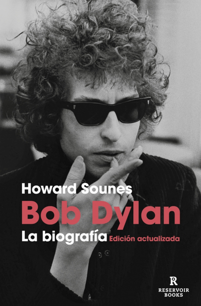 BOB DYLAN. LA BIOGRAFÍA