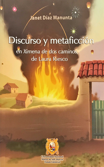 DISCURSO Y METAFICCIÓN EN XIMENA DE DOS CAMINOS, DE LAURA RIESCO