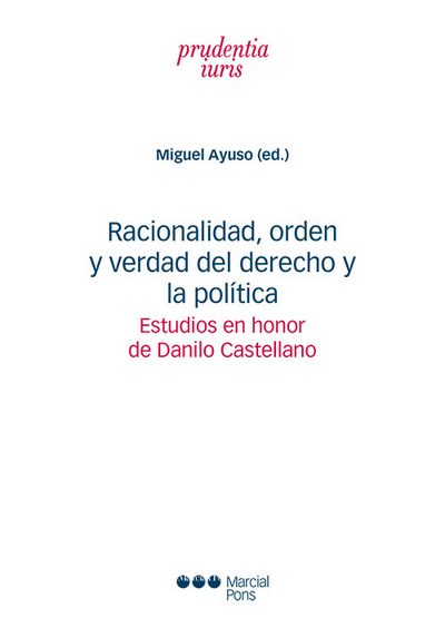 RACIONALIDAD, ORDEN Y VERDAD DEL DERECHO Y POLÍTICA