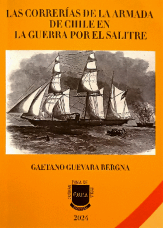 LAS CORRERÍAS DE LA ARMADA DE CHILE EN LA GUERRA POR EL SALITRE