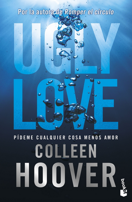 UGLY LOVE: Pídeme cualquier cosa menos amor