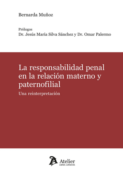 LA RESPONSABILIDAD PENAL EN LA RELACIÓN MATERNO Y PATERNOFILIAL