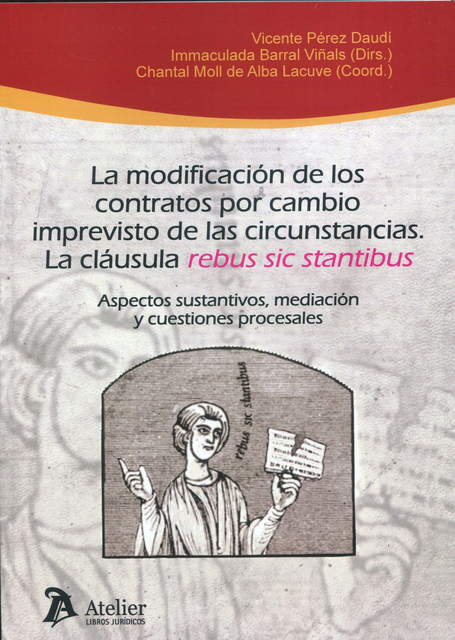 LA MODIFICACIÓN DE LOS CONTRATOS POR CAMBIO IMPREVISTO DE LAS CIRCUNSTANCIAS