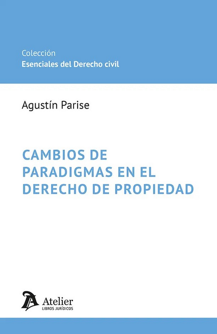 CAMBIOS DE PARADIGMAS EN EL DERECHO DE PROPIEDAD
