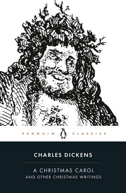 A CHRISTMAS CAROL & OTHER CHRISTMAS WRITINGS