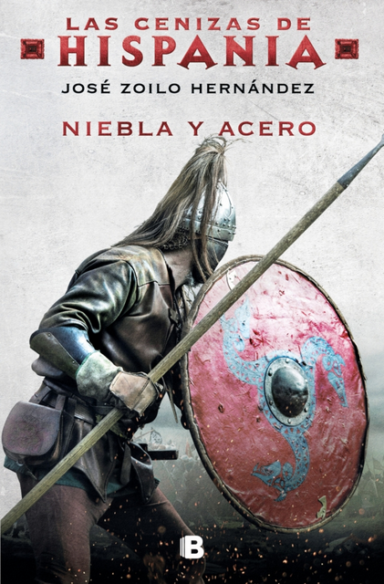 Las cenizas de Hispania 02: NIEBLA Y ACERO