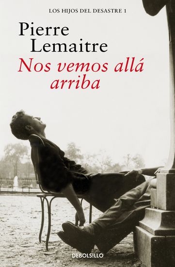 NOS VEMOS ALLÁ ARRIBA (Los hijos del desastre 1)