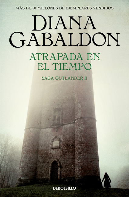 Saga Forastera (Outlander) 02/9: ATRAPADA EN EL TIEMPO