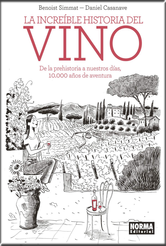 LA INCREÍBLE HISTORIA DEL VINO