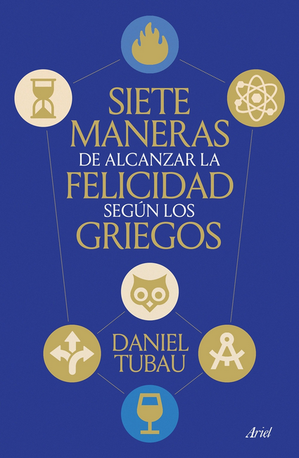 SIETE MANERAS DE ALCANZAR LA FELICIDAD SEGÚN LOS GRIEGOS