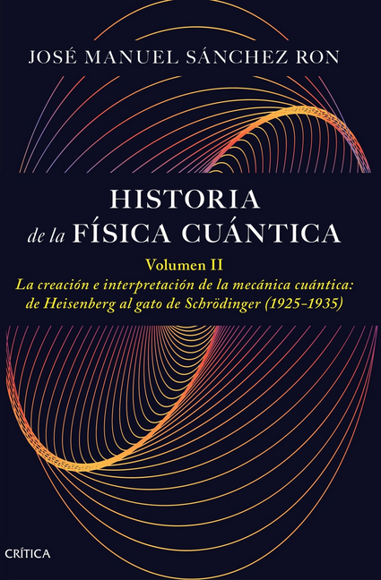HISTORIA DE LA FÍSICA CUÁNTICA II