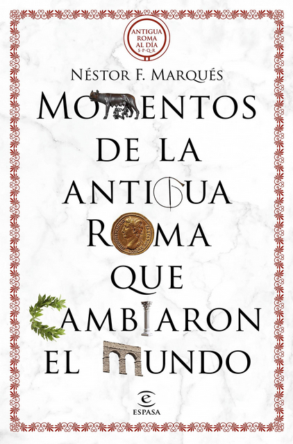 50 MOMENTOS DE LA ANTIGUA ROMA QUE CAMBIARON EL MUNDO