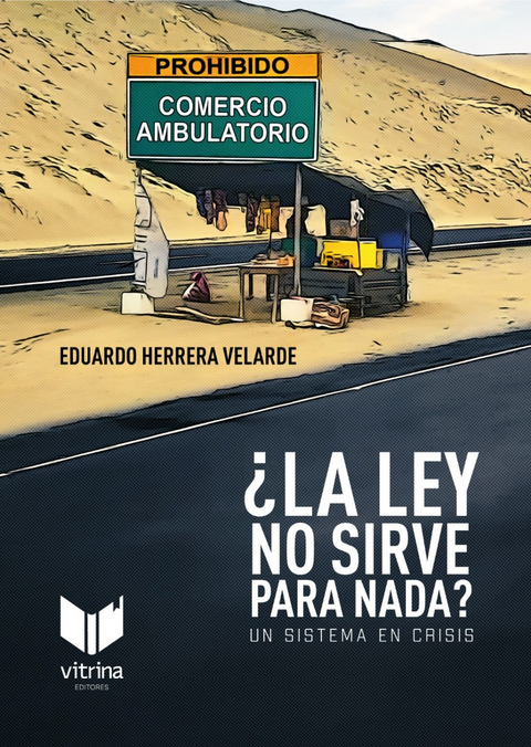 ¿LA LEY NO SIRVE PARA NADA?