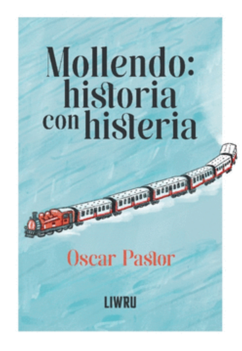 MOLLENDO: HISTORIA CON HISTERIA