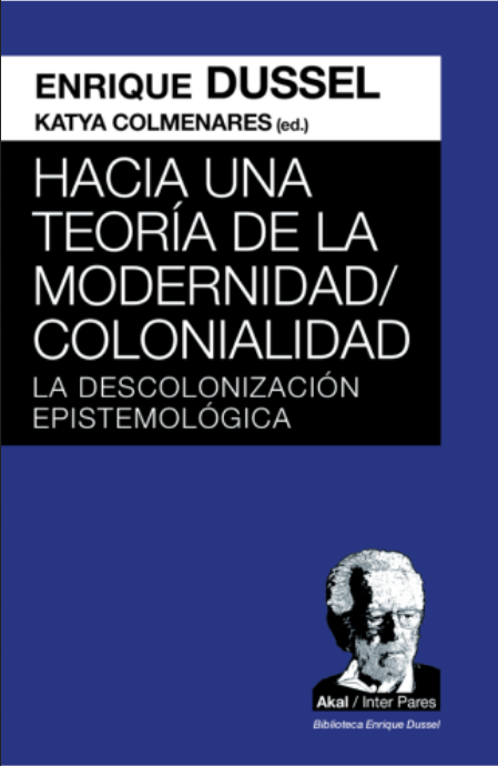 HACIA UNA TEORÍA DE LA MODERNIDAD / COLONIALIDAD