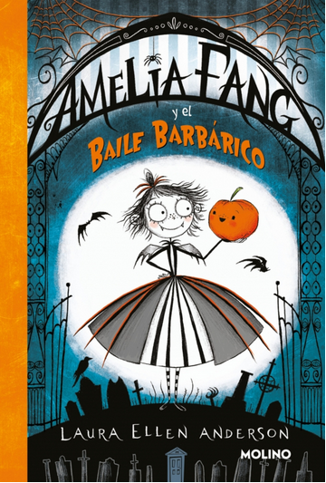 AMELIA FANG 01: AMELIA Y EL BAILE BARBÁRICO