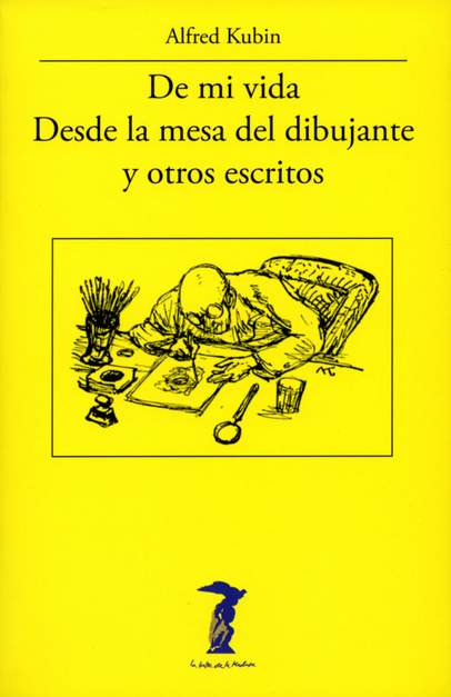 DE MI VIDA / DESDE LA MESA DEL DIBUJANTE Y OTROS ESCRITOS