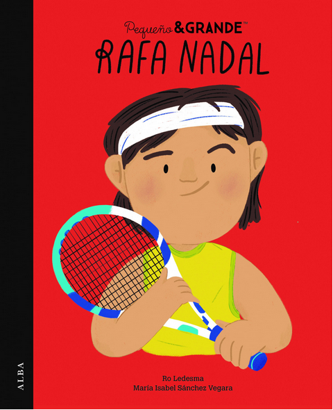 PEQUEÑO & GRANDE: RAFA NADAL