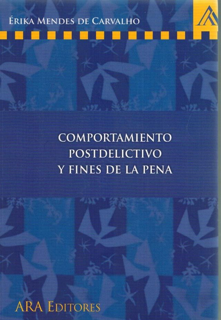 COMPORTAMIENTO POSTDELICTIVO Y FINES DE LA PENA