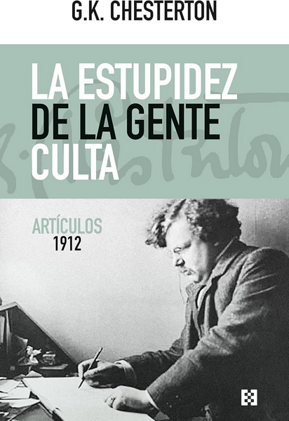 LA ESTUPIDEZ DE LA GENTE CULTA