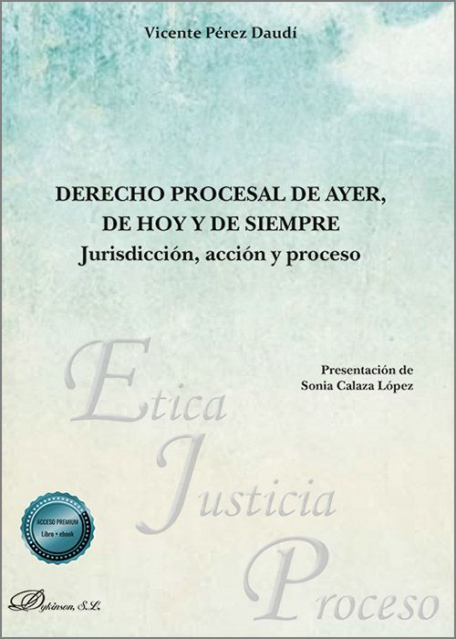 DERECHO PROCESAL DE AYER, DE HOY Y DE SIEMPRE