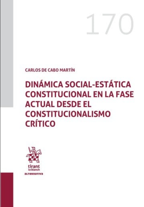 DINÁMICA SOCIAL-ESTÁTICA CONSTITUCIONAL EN LA FASE ACTUAL DESDE EL CONSTITUCIONALISMO CRÍTICO