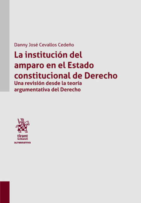 LA INSTITUCIÓN DEL AMPARO EN EL ESTADO CONSTITUCIONAL DE DERECHO
