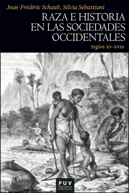 RAZA E HISTORIA EN LAS SOCIEDADES OCCIDENTALES (siglo XV-XVIII)