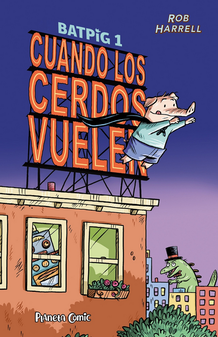 BATPIG 01: CUANDO LOS CERDOS VUELEN