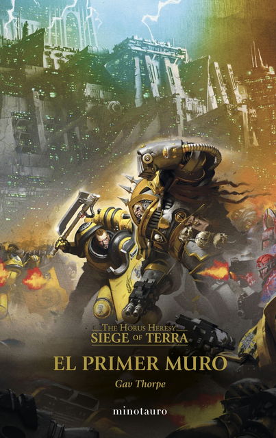 The Horus Heresy - Siege of Terra 03: EL PRIMER MURO