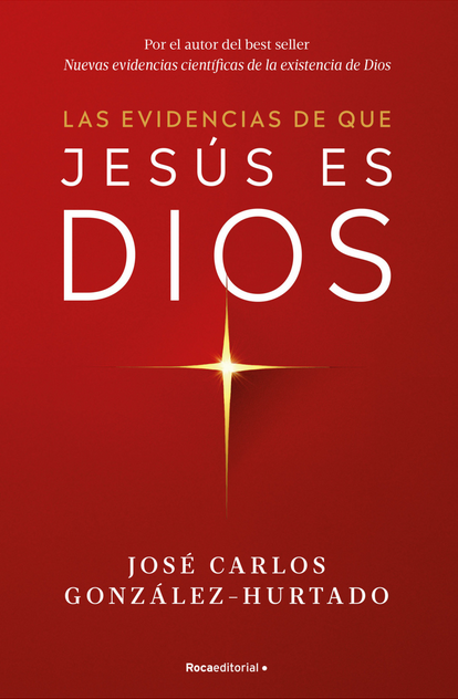 LAS EVIDENCIAS DE QUE JESÚS ES DIOS