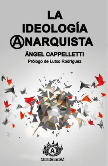 LA IDEOLOGÍA ANARQUISTA