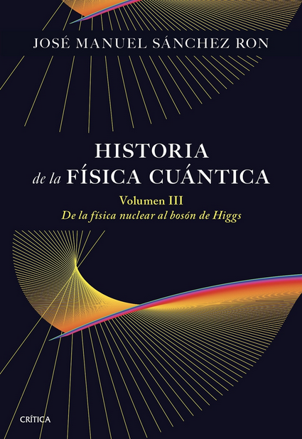 HISTORIA DE LA FÍSICA CUÁNTICA III