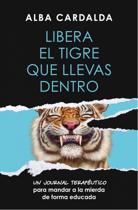 LIBERA EL TIGRE QUE LLEVAS DENTRO