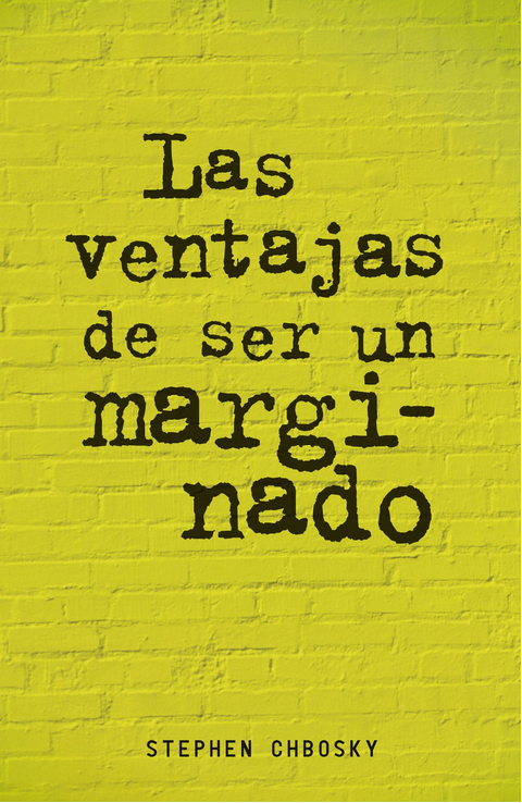 LAS VENTAJAS DE SER UN MARGINADO